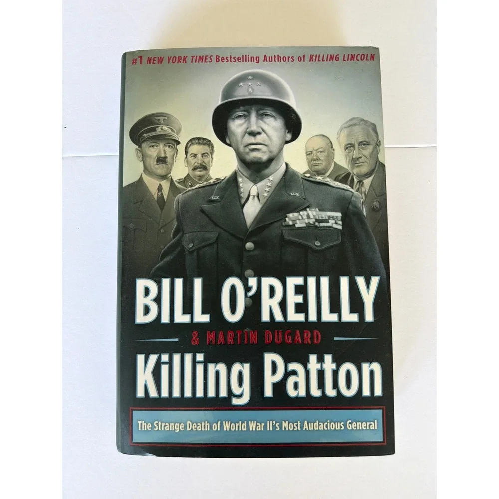Killing Patton Bill O'Reilly Martin Dugard Hardcover World War II History Book